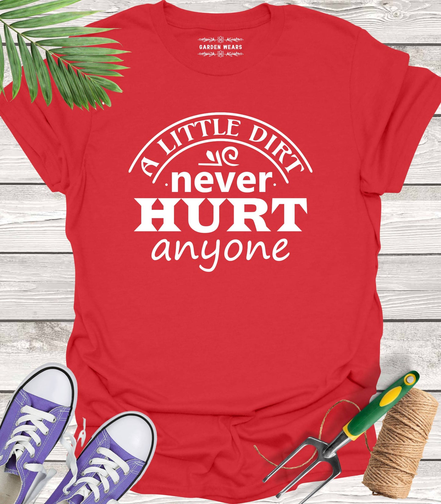Unisex 100% Cotton T-shirt, A Little Dirt Never Hurt Anyone