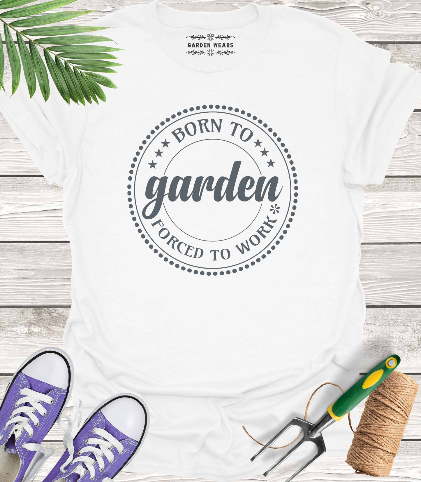 Unisex 100% Cotton T-shirt, Born To Garden, Forced To Work