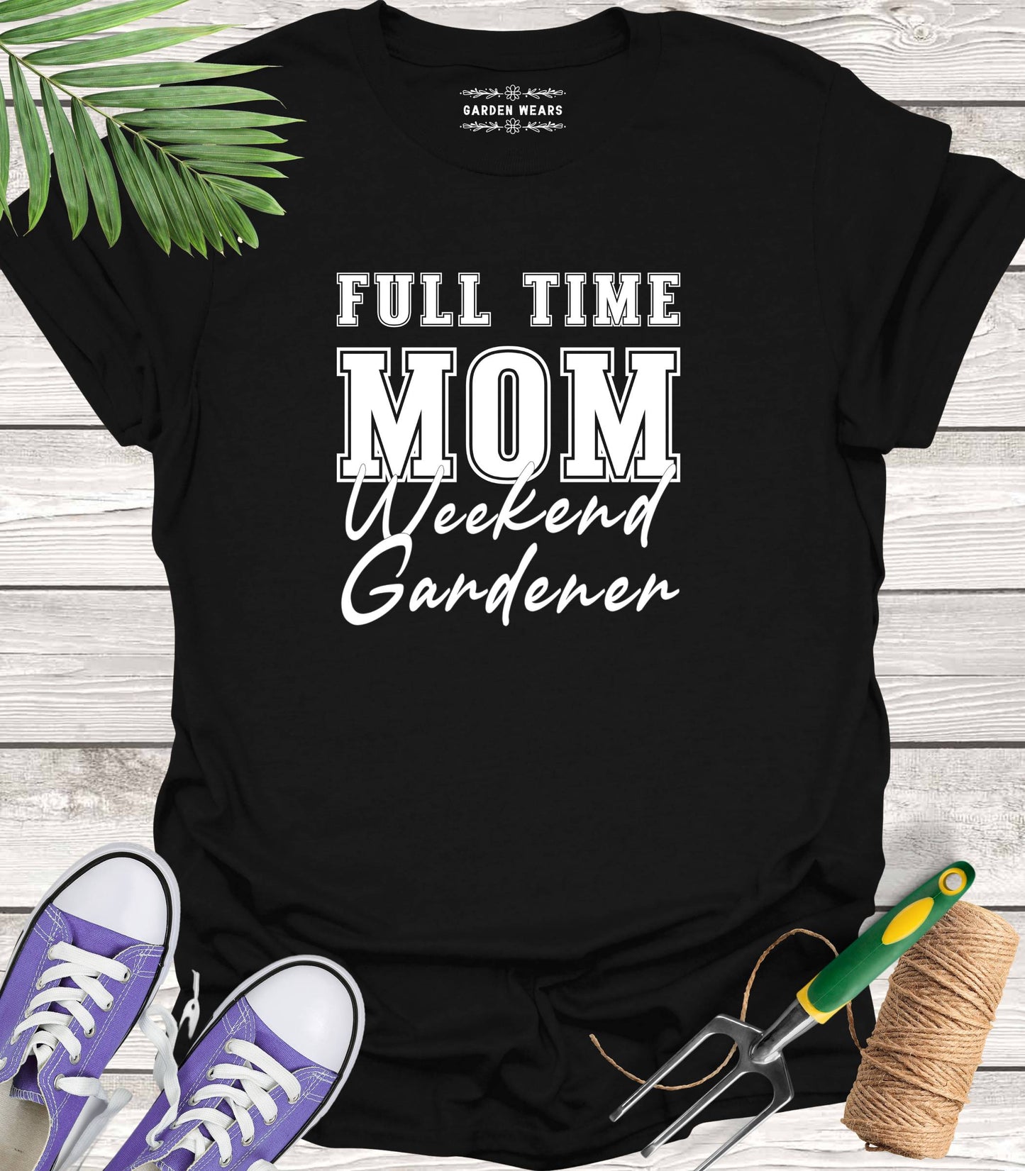 Unisex 100% Cotton T-shirt, Full Time Mom, Weekend Gardener