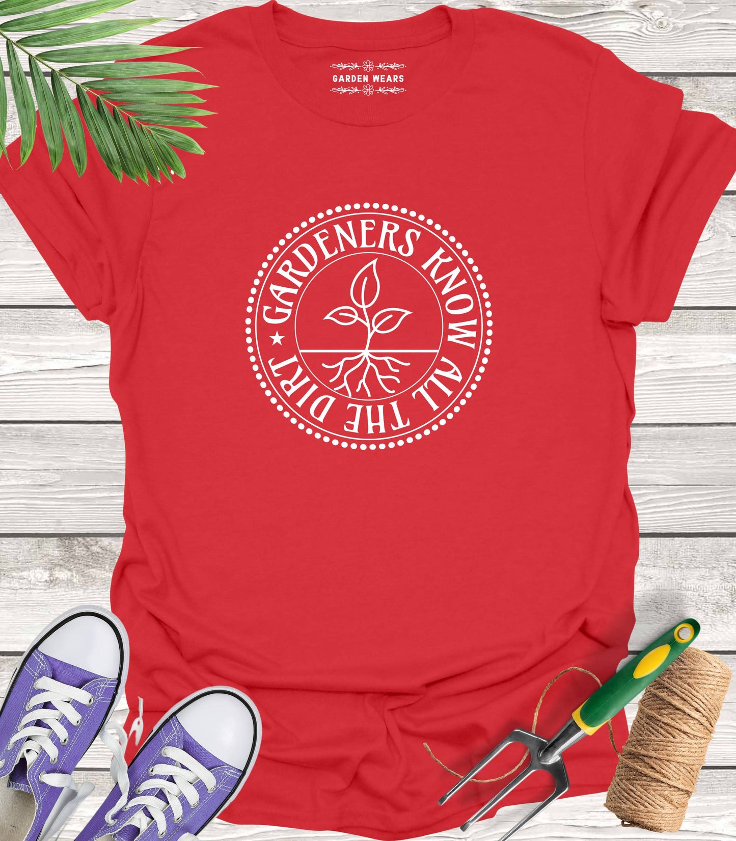 Unisex 100% Cotton T-shirt, Gardeners Know All The Dirt