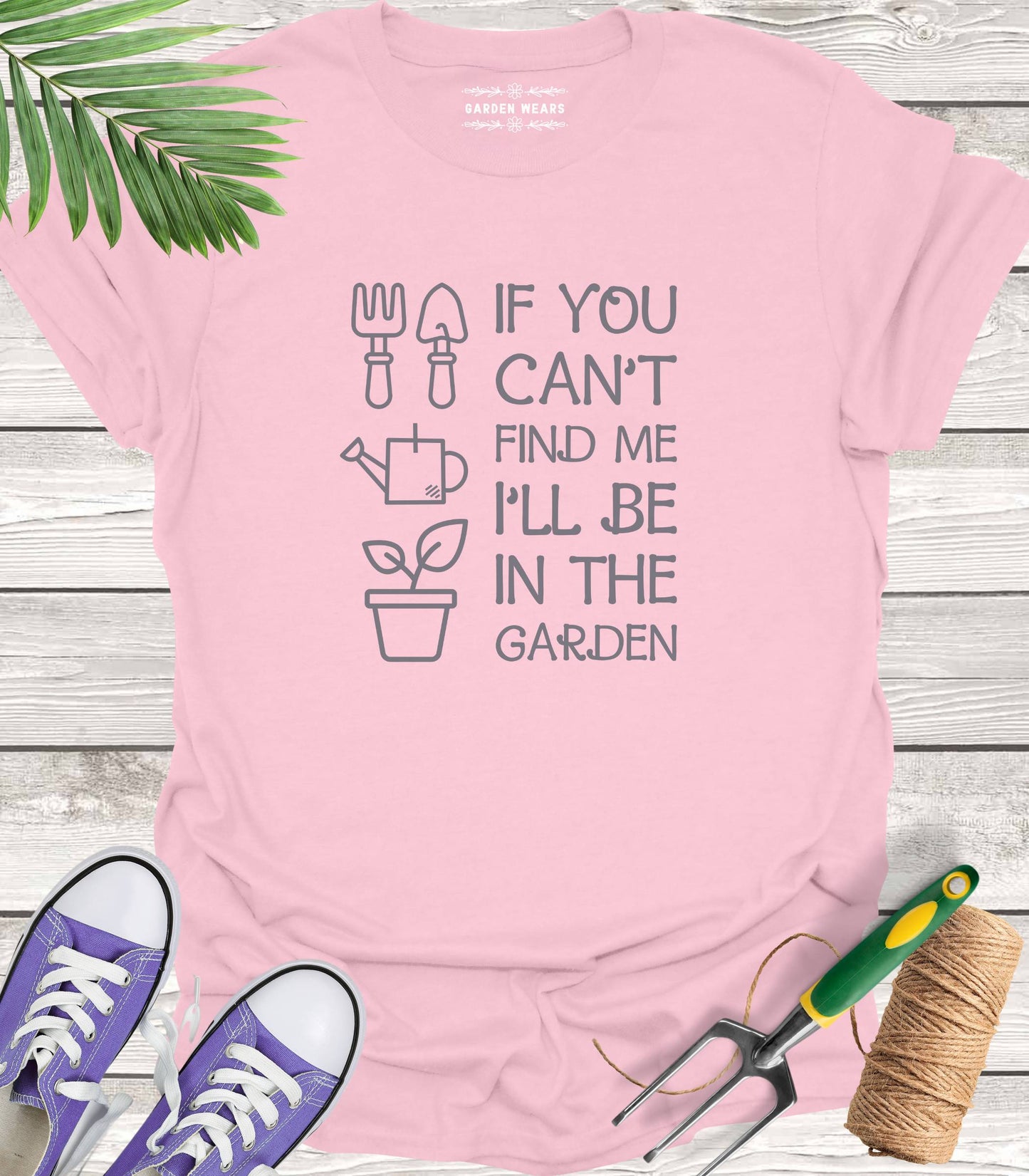 Unisex 100% Cotton T-shirt, If You Can't Find Me I'll Be In The Garden