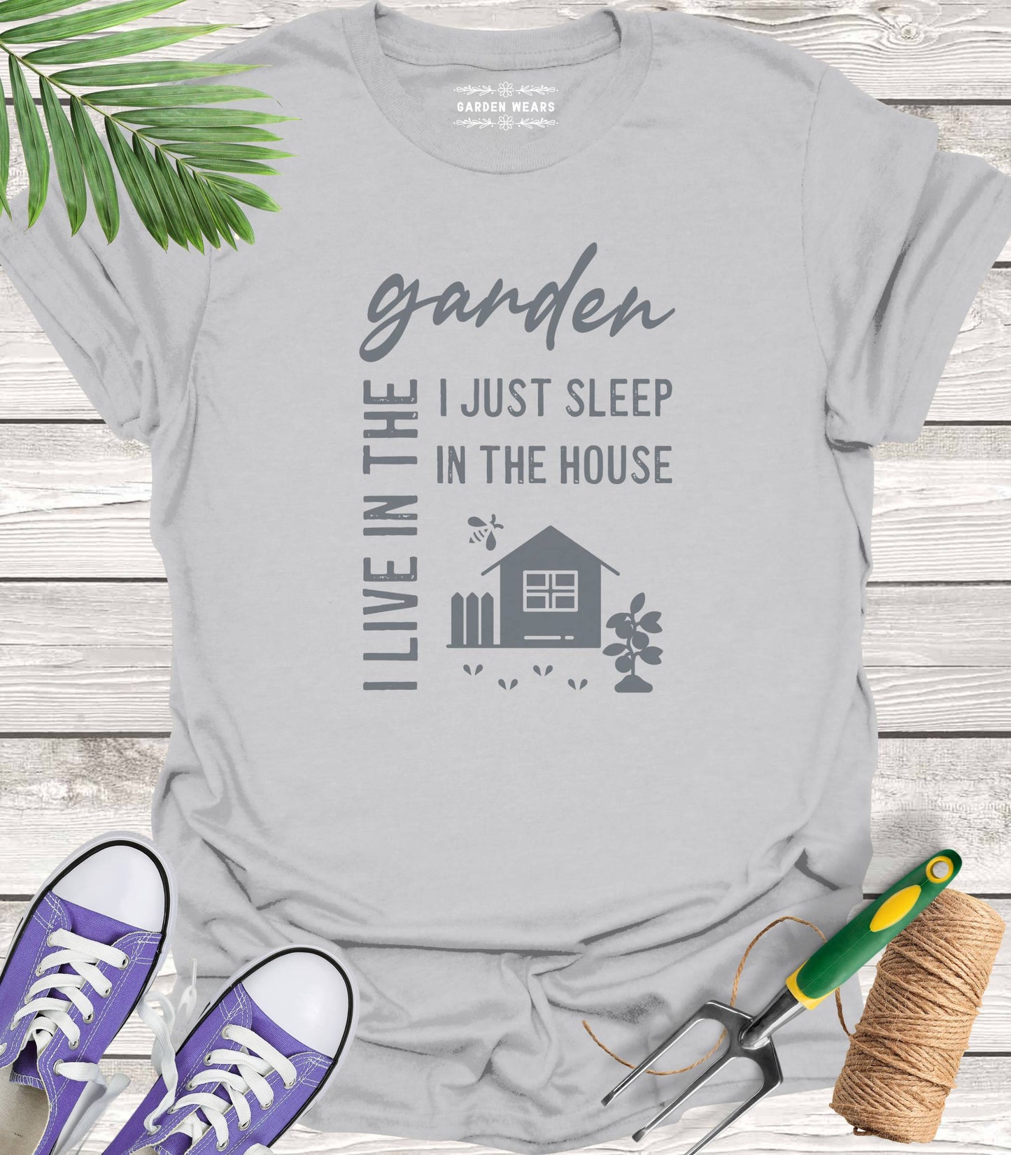 Unisex 100% Cotton T-shirt, I Live In The Garden, I Just Sleep In The House