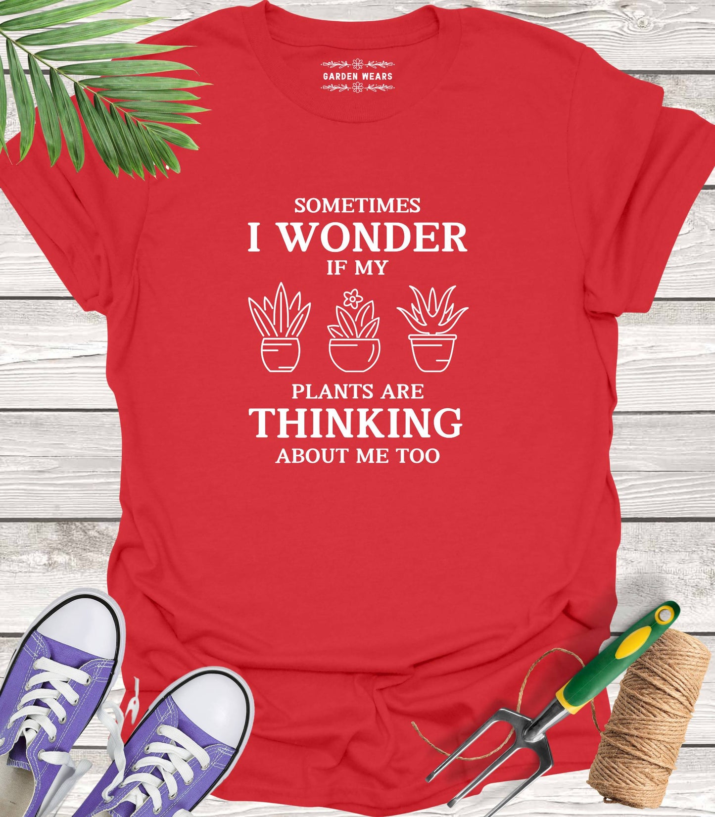 Unisex 100% Cotton T-shirt, Sometimes I Wonder If My Plants Are Thinking About Me Too
