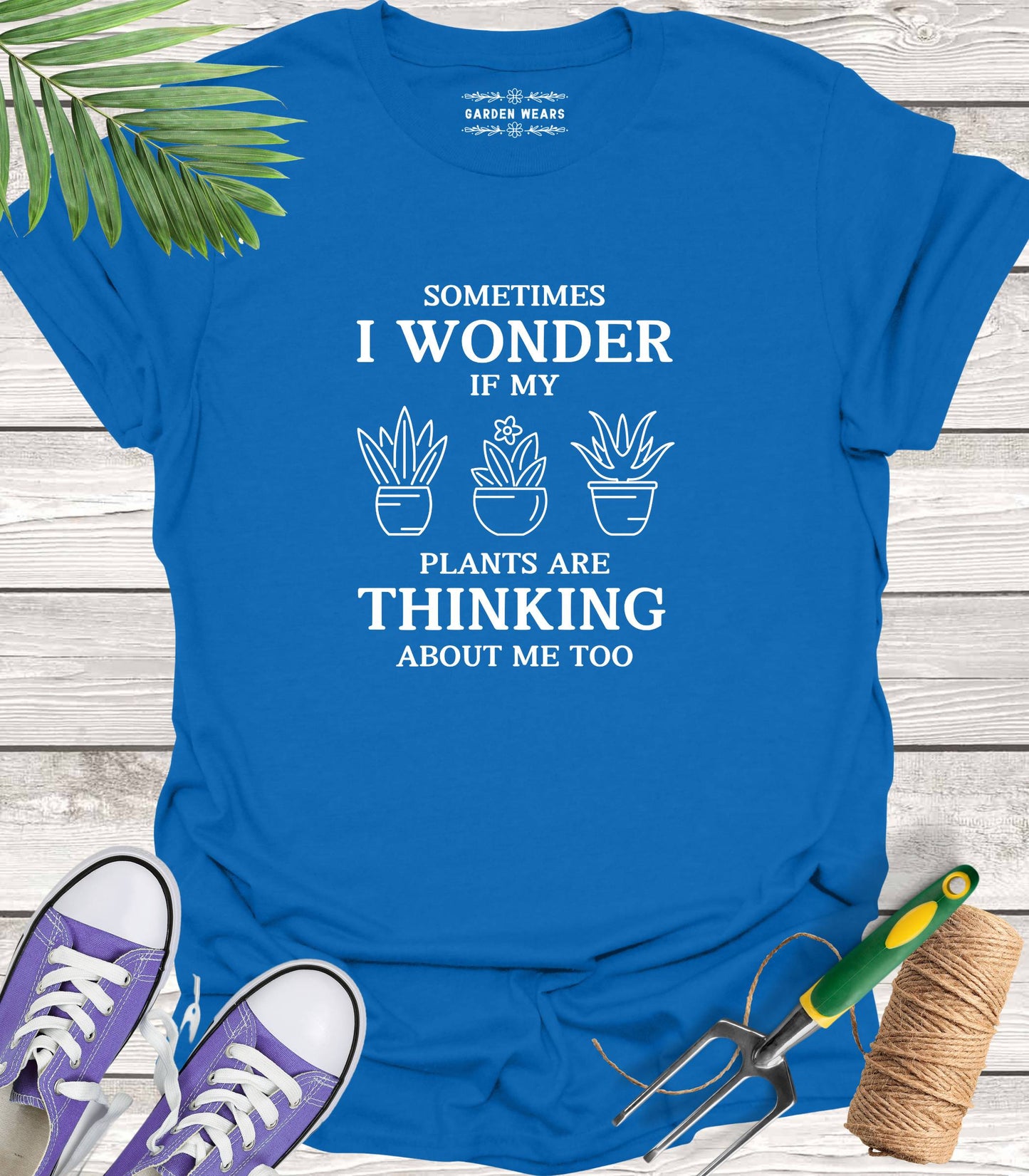 Unisex 100% Cotton T-shirt, Sometimes I Wonder If My Plants Are Thinking About Me Too