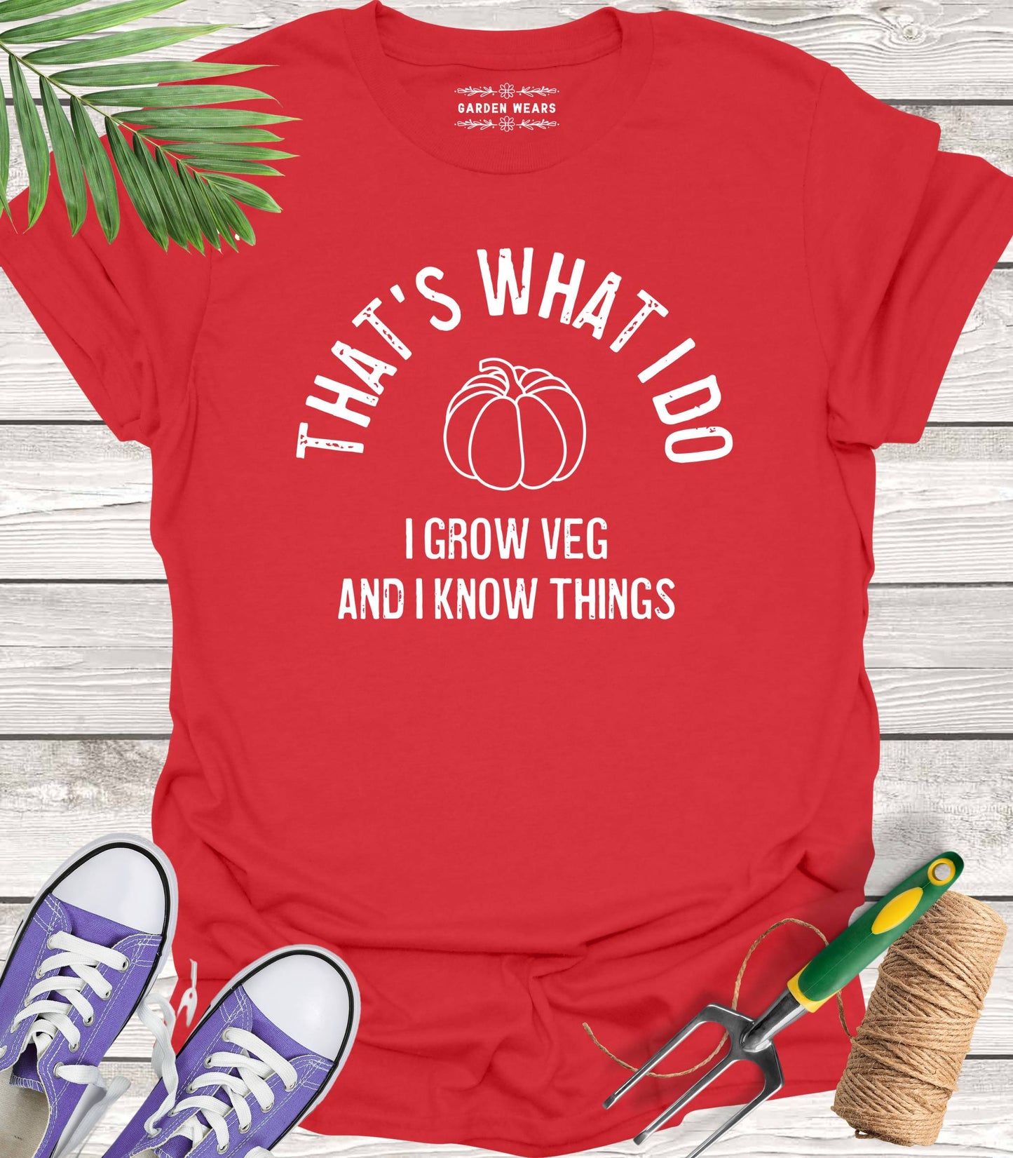 Unisex 100% Cotton T-shirt, That's What I Do. I Grow Veg And I Know Things