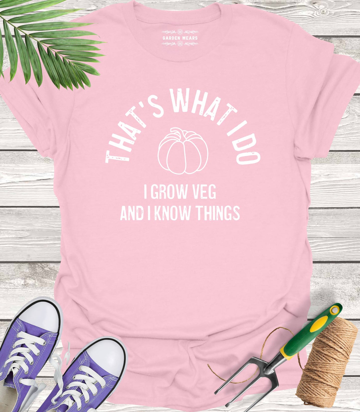 Unisex 100% Cotton T-shirt, That's What I Do. I Grow Veg And I Know Things