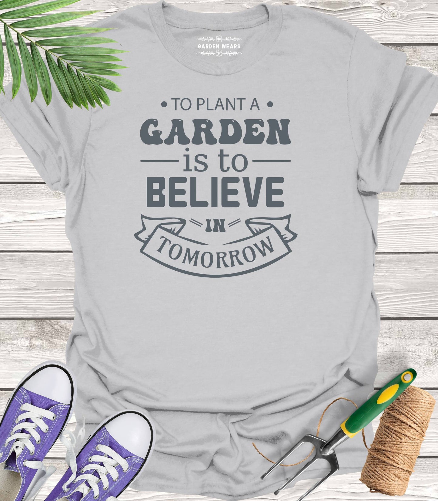 Unisex 100% Cotton T-shirt, To Plant A Garden Is To Believe In Tomorrow