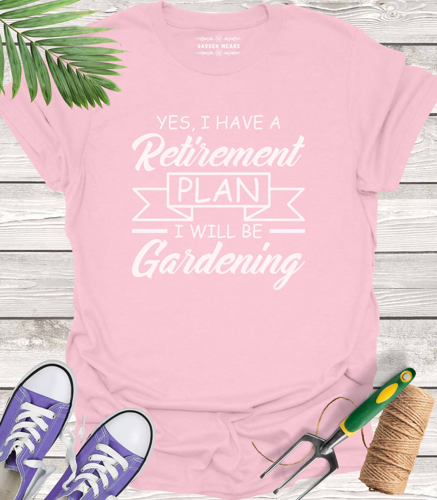 Unisex 100% Cotton T-shirt, Yes, I Have A Retirement Plan, I Will Be Gardening