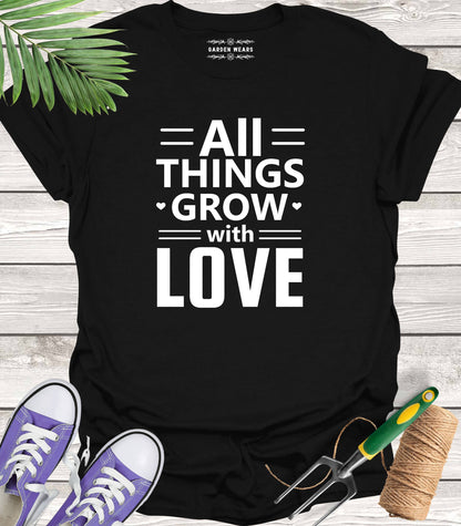 Unisex 100% Cotton T-shirt,  All Things Grow With Love