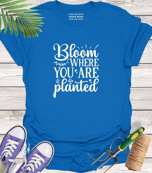 Unisex 100% Cotton T-shirt,  Bloom Where You Are Planted