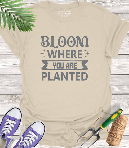Unisex 100% Cotton T-shirt,  Bloom Where You Are Planted