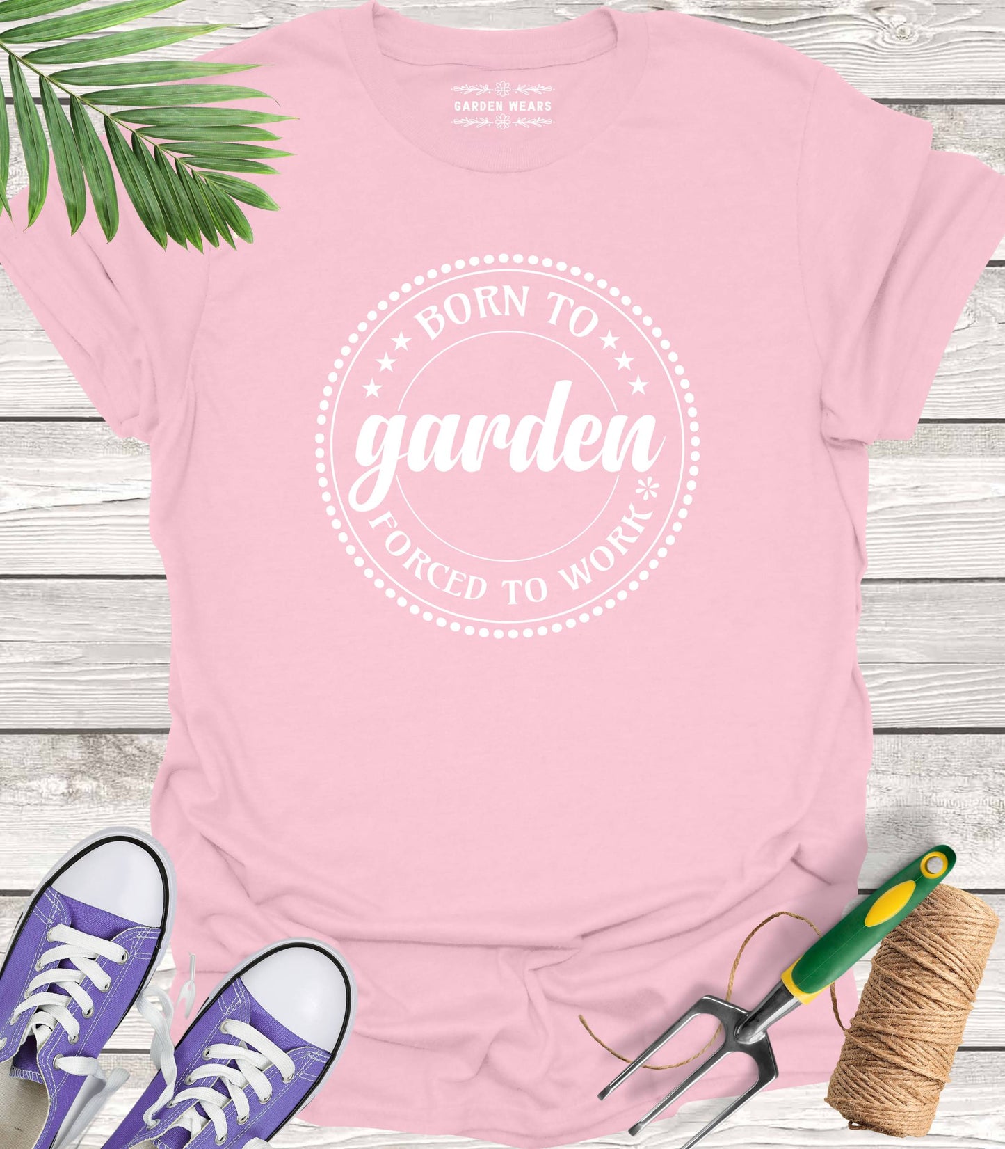 Unisex 100% Cotton T-shirt,  Born To Garden, Forced To Work