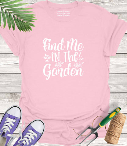 Unisex 100% Cotton T-shirt,  Find Me In The Garden