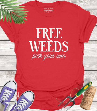 Unisex 100% Cotton T-shirt,  Free Weeds, Pick Your Own