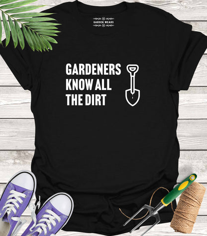 Unisex 100% Cotton T-shirt,  Gardeners Know All The Dirt