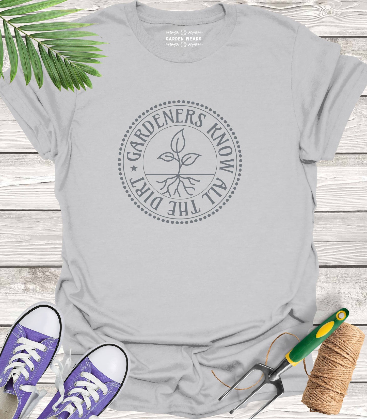 Unisex 100% Cotton T-shirt,  Gardeners Know All The Dirt