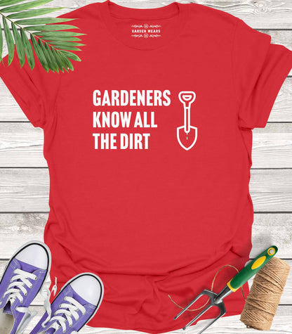 Unisex 100% Cotton T-shirt,  Gardeners Know All The Dirt