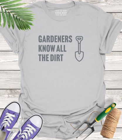 Unisex 100% Cotton T-shirt,  Gardeners Know All The Dirt