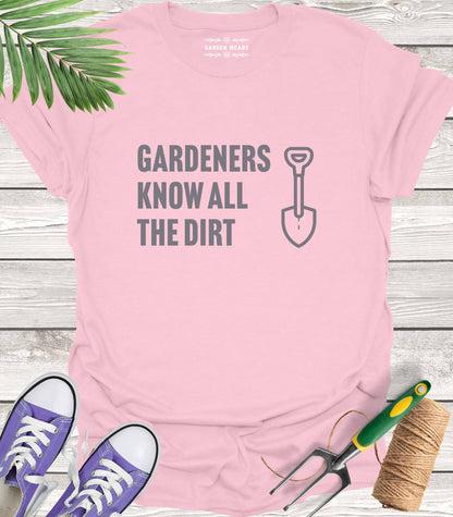 Unisex 100% Cotton T-shirt,  Gardeners Know All The Dirt