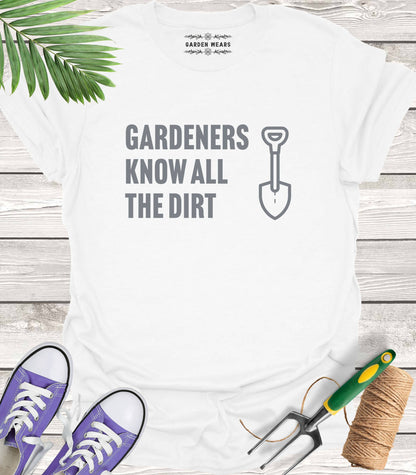 Unisex 100% Cotton T-shirt,  Gardeners Know All The Dirt