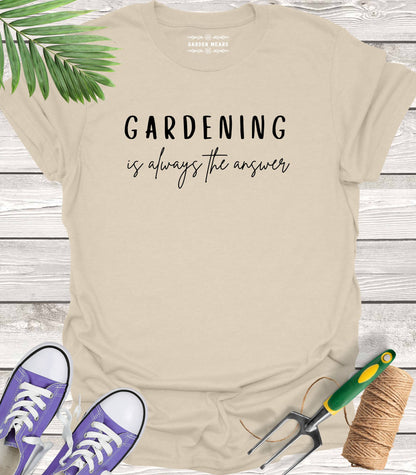 Unisex 100% Cotton T-shirt,  Gardening Is Always The Answer