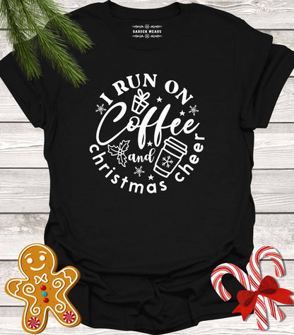 Unisex 100% Cotton T-shirt,  I Run On Coffee & Christmas Cheer