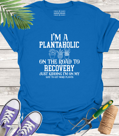 Unisex 100% Cotton T-shirt,  I'm A Plantaholic On The Road To Recovery