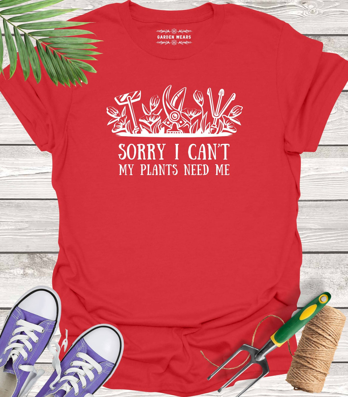 Unisex 100% Cotton T-shirt,  Sorry I Can't, My Plants Need Me