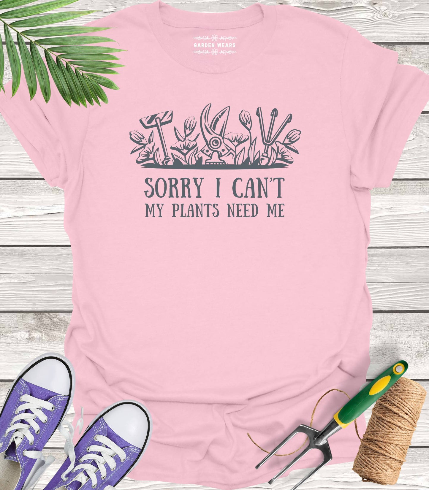 Unisex 100% Cotton T-shirt,  Sorry I Can't, My Plants Need Me