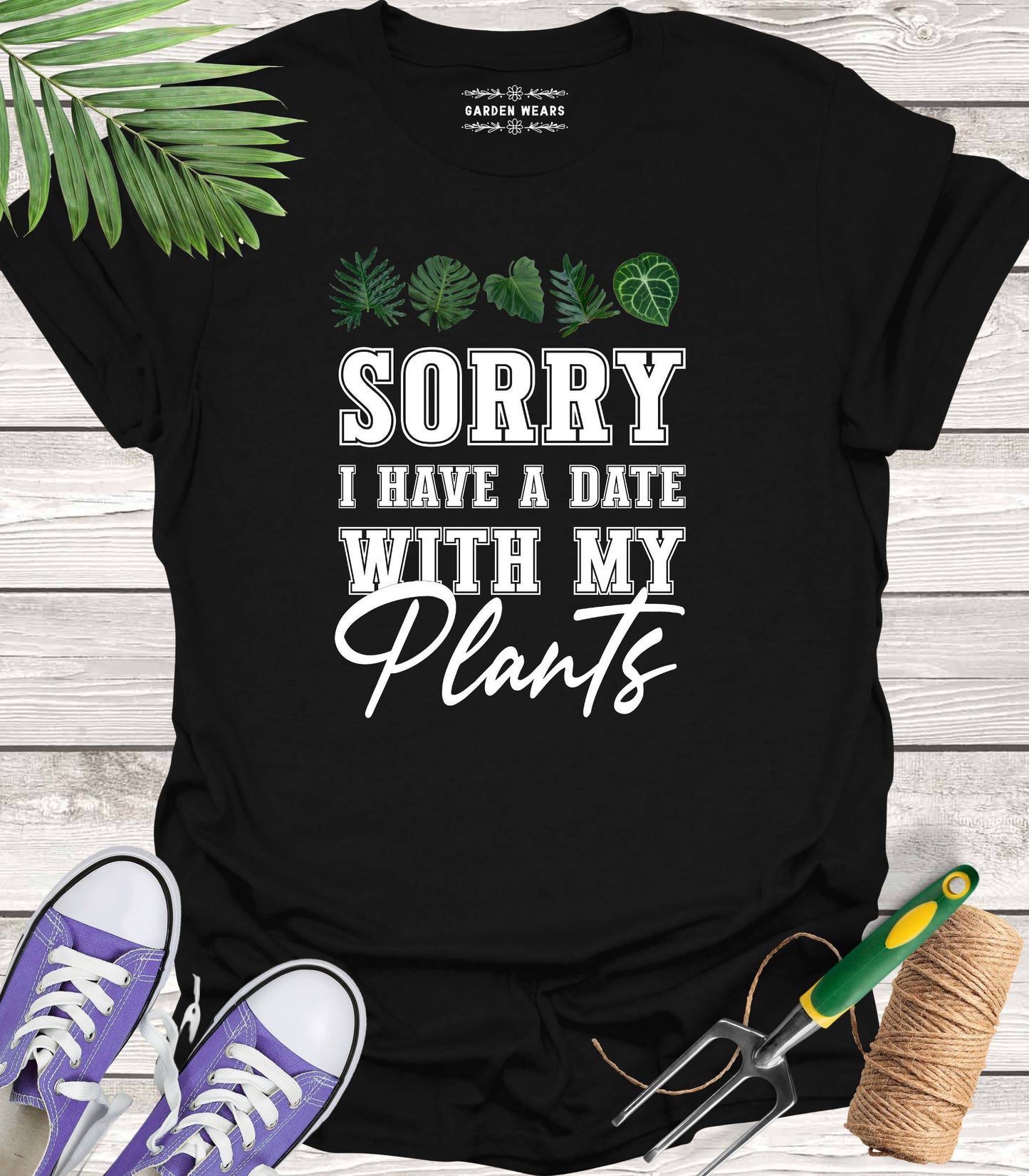 Unisex 100% Cotton T-shirt,  Sorry I Have A Date With My Plants