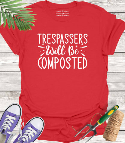 Unisex 100% Cotton T-shirt,  Trespassers Will Be Composted