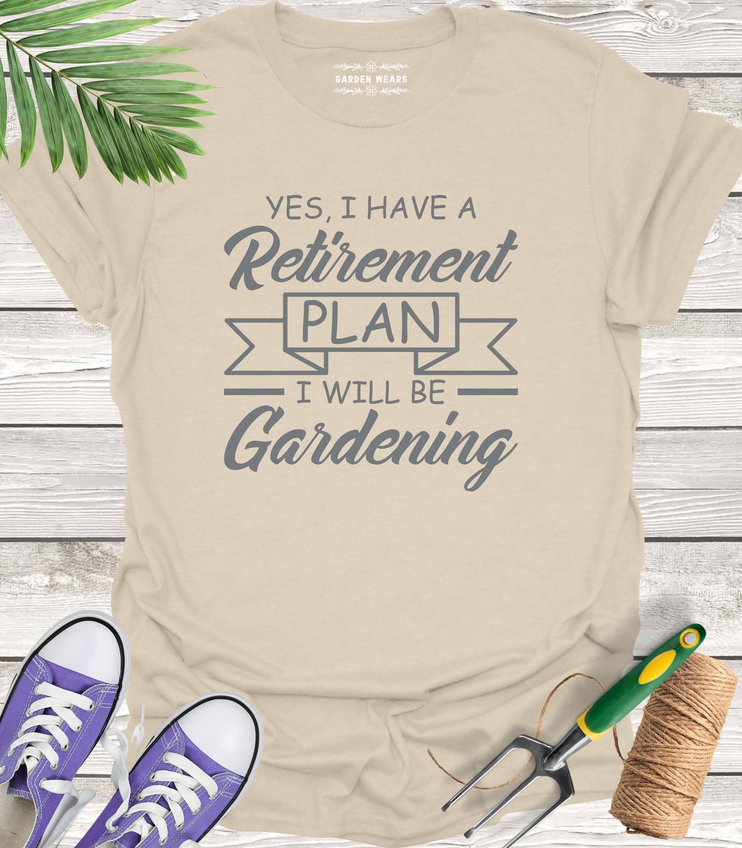 Unisex 100% Cotton T-shirt,  Yes, I Have A Retirement Plan, I Will Be Gardening